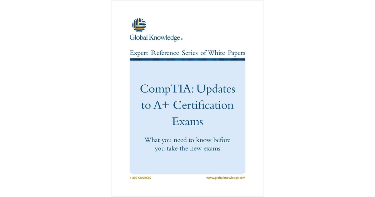 CompTIA: Updates to A+ Certification Exams
