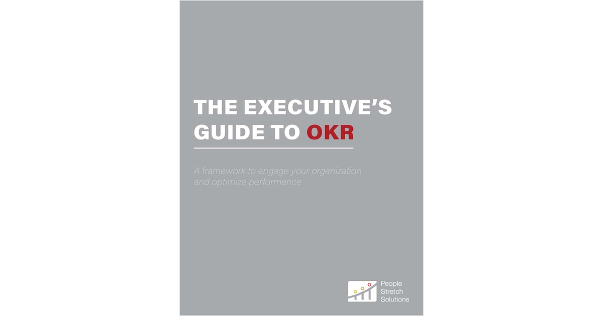 The Executive's Guide to OKR
