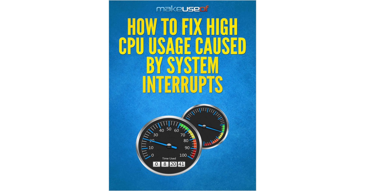 How to Fix High CPU Usage Caused by System Interrupts
