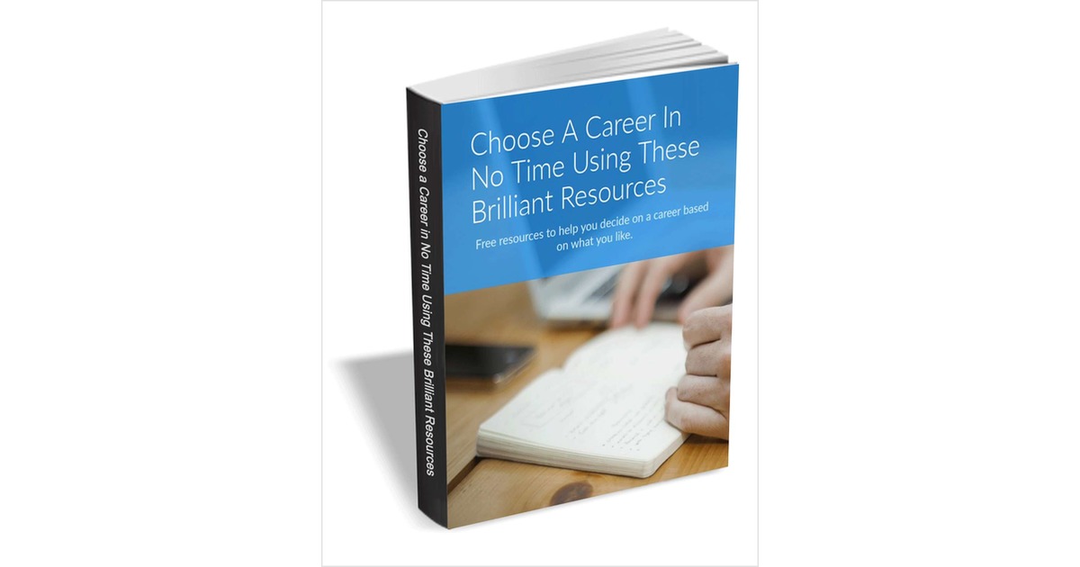 Choose A Career in No Time Using These Brilliant Resources