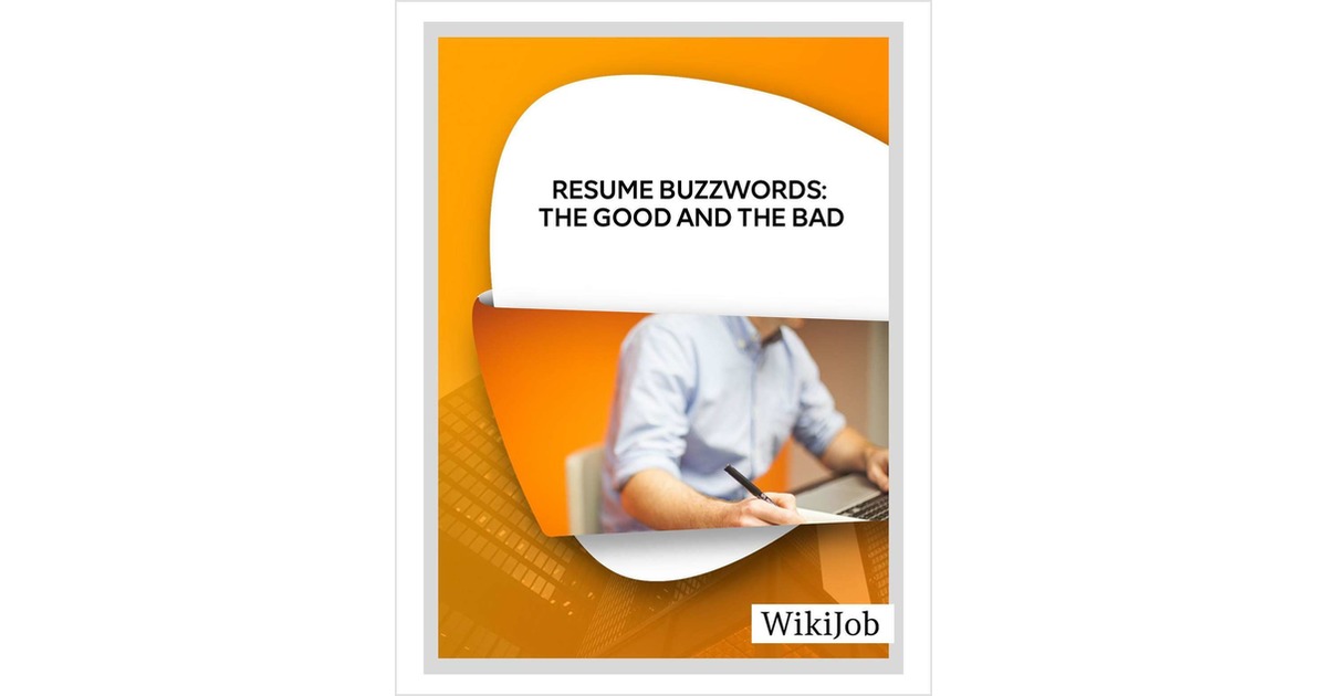 Resume Buzzwords: The Good and the Bad