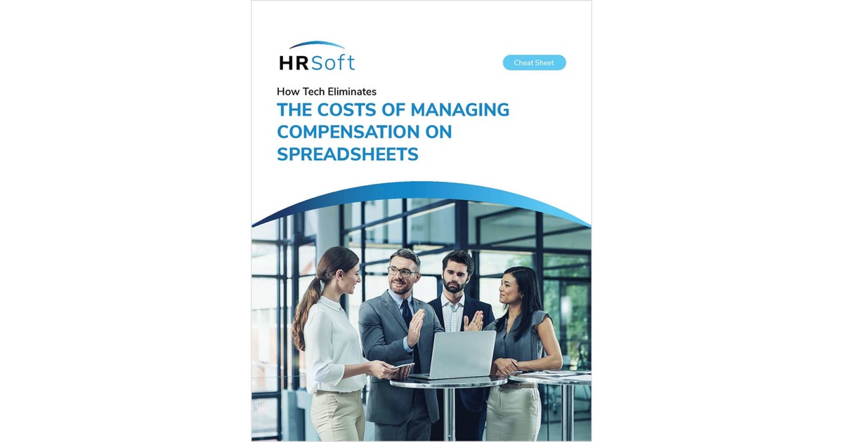 How Tech Eliminates The Costs of Managing Compensation On Spreadsheets