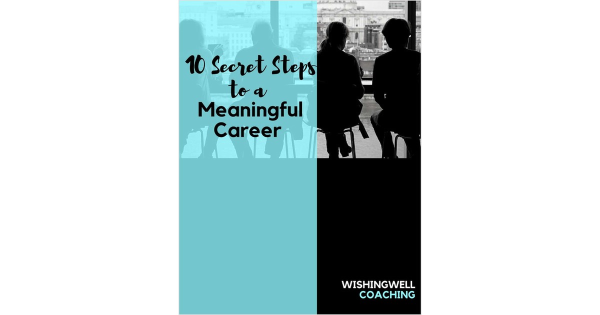 10 Secret Steps to a Meaningful Career