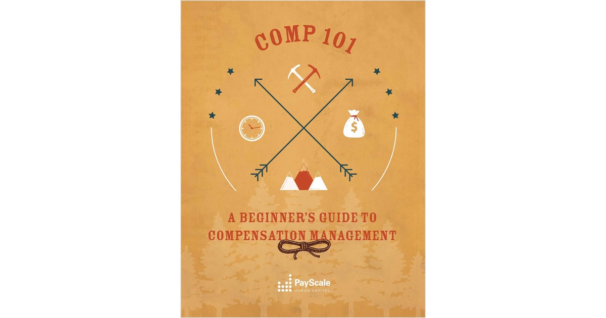 Compensation 101: A Beginner's Guide to Compensation Management