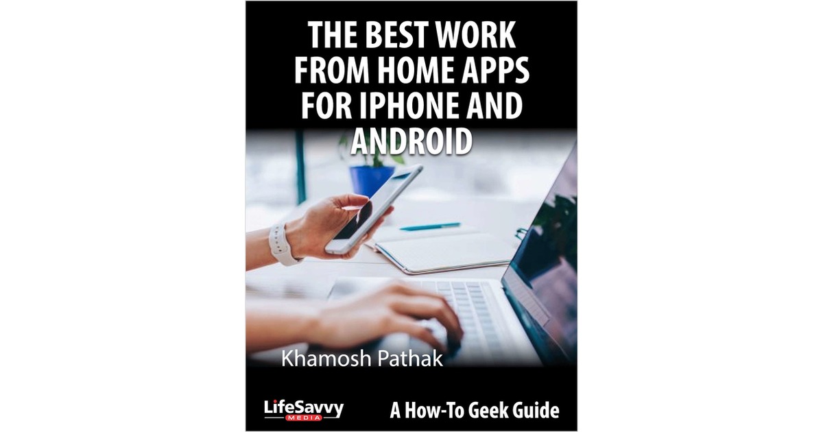 The Best Work From Home Apps for iPhone and Android