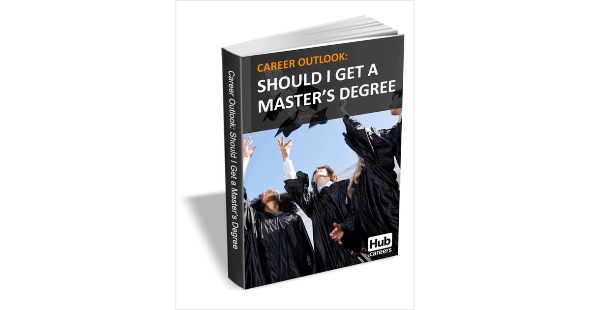 Should I Get a Master's Degree? - Career Outlook