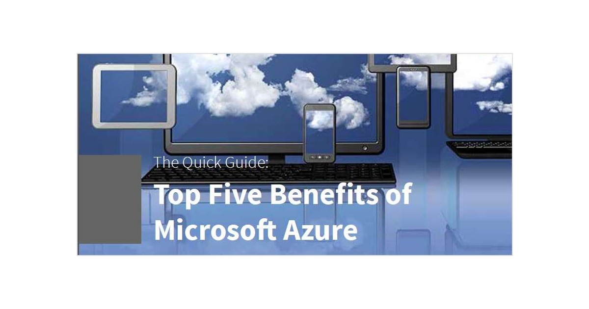 5 Top Benefits of Microsoft Azure