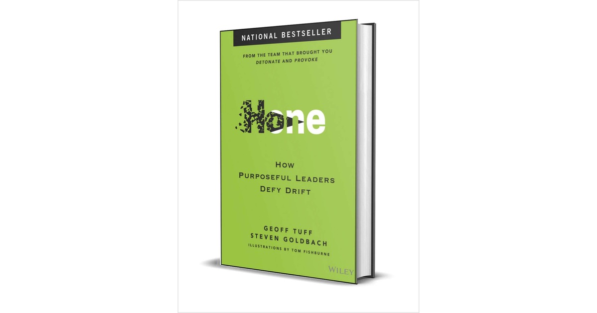 Hone: How Purposeful Leaders Defy Drift ($30.00 Value) FREE for a Limited Time