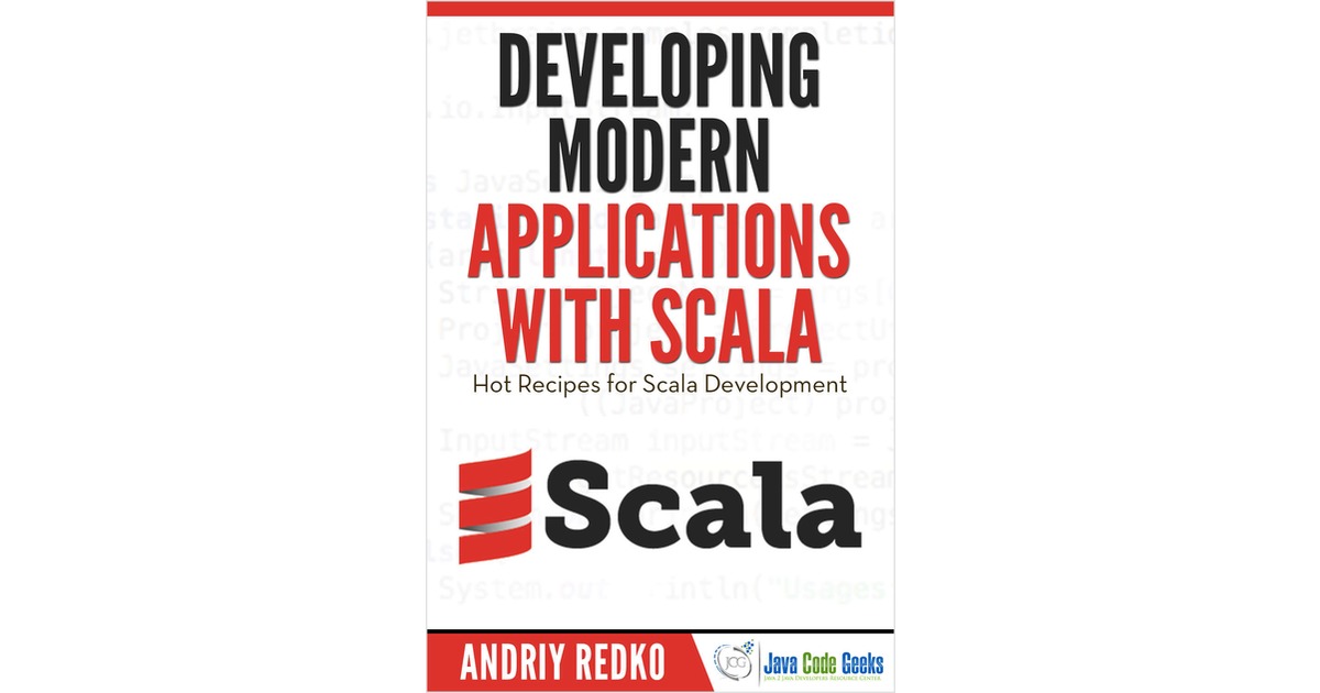 Developing Modern Applications with Scala